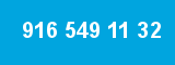 916 549 11 32